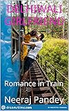 Dilliwali Girlfriend: Romance in Train (Hindi Edition)
