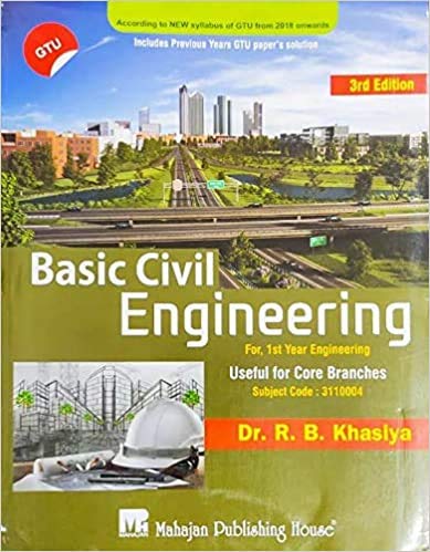 BASIC CIVIL ENGINEERING [GTU] SEM-1 [Paperback] DR.R.B.KHASIYA