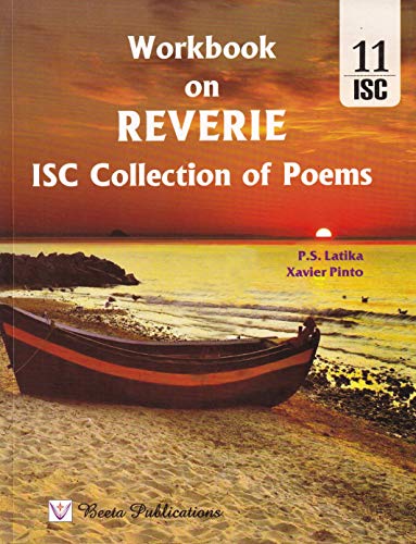ISC Workbook on Reverie Collection of Poems for Class 11 (Latest Syllabus 2022)