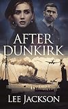 After Dunkirk (The After Dunkirk Series Book 1)