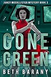 Gone Green: A Sci-Fi Mystery (Janey McCallister Mystery Book 3)