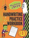 Halloween Jokes Handwriting Practice Workbook: 101 Spooky Jokes to Practice Your Printing Penmanship for Kids in Kindergarten First Grade and Second Grade (Funny Holiday Handwriting Practice)