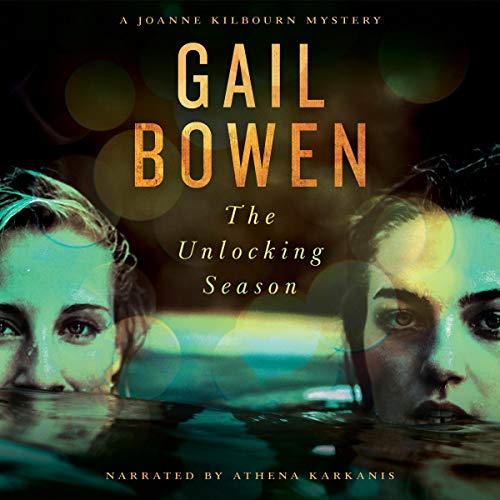 The Unlocking Season: A Joanne Kilbourn Mystery, Book 19