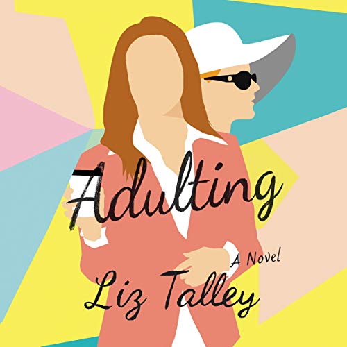 Adulting: A Novel