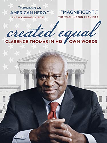 Created Equal: Clarence Thomas In His Own Words