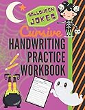 Halloween Jokes Cursive Handwriting Practice Workbook: 101 Spooky Jokes to Practice Your Printing Penmanship for Kids in Second Third Fourth Grade and up (Funny Holiday Handwriting Practice)