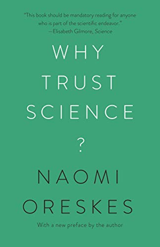 Why Trust Science? (The University Center for Human Values Series Book 1)