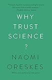 Why Trust Science? (The University Center for Human Values Series Book 1)