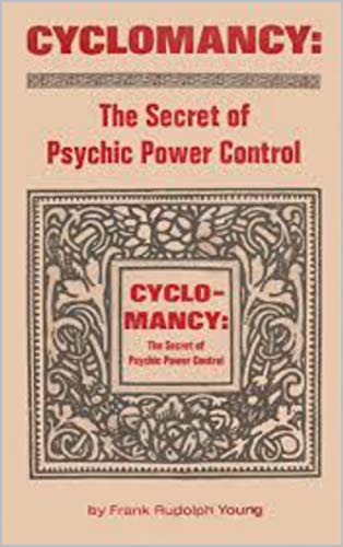 Cyclomancy: The Secret of Psychic Power Control EBOOK PDF