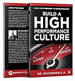 Build A High-Performance Culture: Move from Ordinary to Extra-ordinary