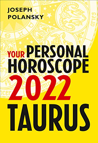 Taurus 2022: Your Personal Horoscope