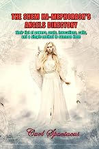 THE SHEM HA-MEPHORASH'S ANGELS DIRECTORY:: Their list of powers, seals, invocations, calls, and a simple method to summon them (Unveiling the ... Magick, and Occultism by Carl Spartacus)