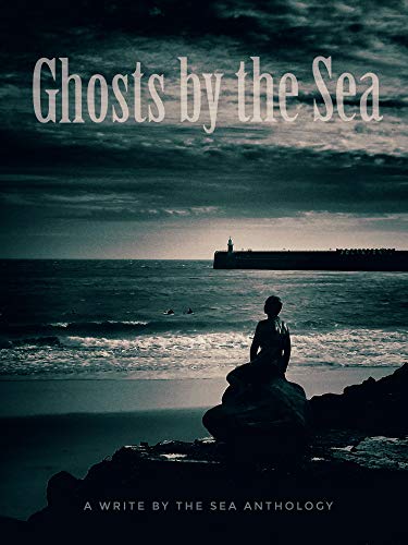 Ghosts by the Sea