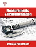 Measurements and Instrumentation: Electronic Meters, Bridges, Oscilloscopes, Signal Generators and Analyzers