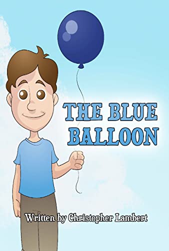 The Blue Balloon (The Blue Balloon Series Book 1)