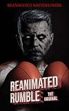 The Reanimated Writers Reanimated Rumble Series