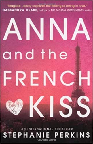 Anna and the French Kiss Anna & the French Kiss 1 Paperback 1 Jan 2014
