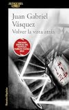 Volver la vista atrás (Spanish Edition)