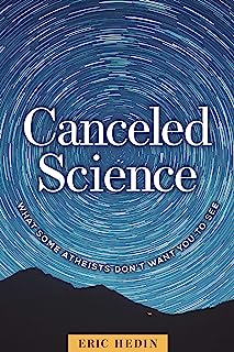 Book Cover Canceled Science: What Some Atheists Don’t Want You to See