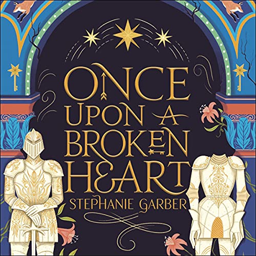 Once Upon a Broken Heart: Once Upon a Broken Heart, Book 1