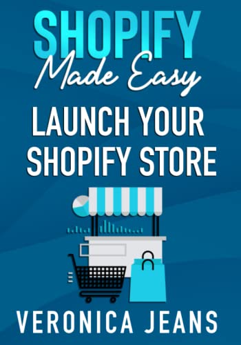 Book Cover Shopify Made Easy: Step-By-Step Blueprint To Launch Your Shopify Store FAST And Make Money