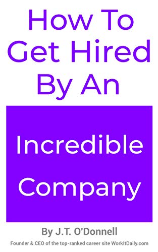 How to Get Hired by an Incredible Company