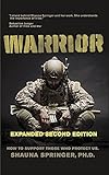 WARRIOR: How to Support Those Who Protect Us (OVERCOMING MENTAL WARFARE)