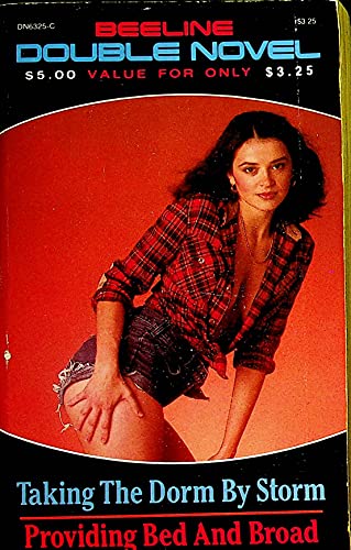 Taking The Dorm By Storm / Providing Bed And Broad - Beeline Double Novel 1980