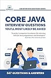Core Java Interview Questions You'll Most Likely Be Asked (Second Edition): A Complete Guide to Java Fundamentals, OOPs, Collections, Exception Handling, ... Success (Job Interview Questions Series)