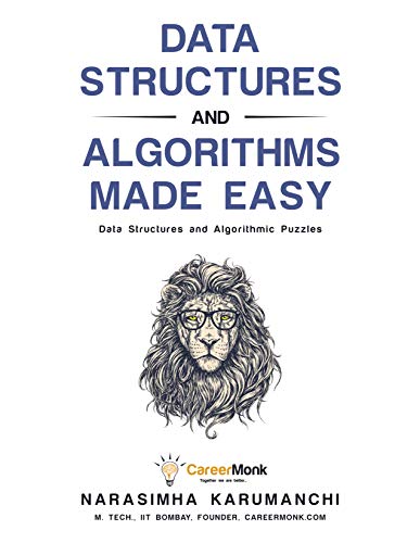 Data Structures and Algorithms Made Easy: Data Structures and Algorithmic Puzzles, Fifth Edition