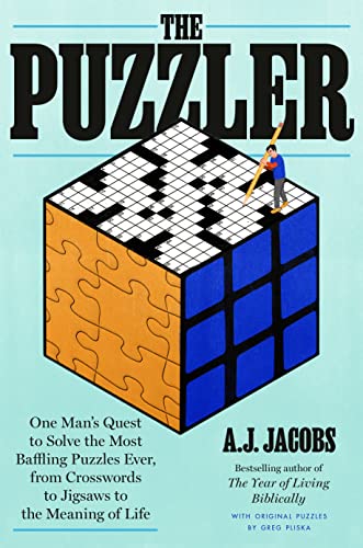 Book Cover The Puzzler: One Man's Quest to Solve the Most Baffling Puzzles Ever, from Crosswords to Jigsaws to the Meaning of Life