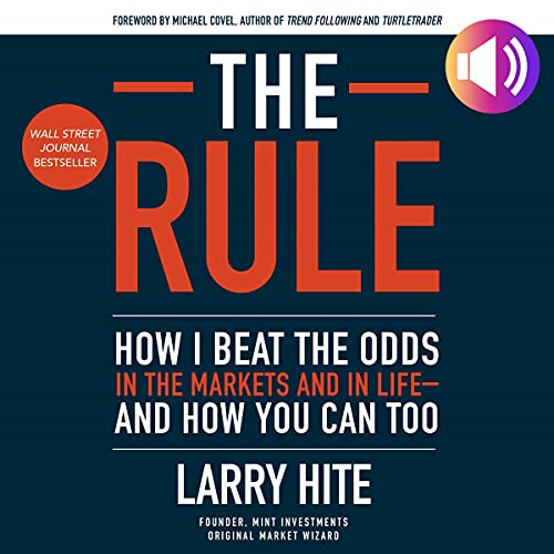 The Rule: How I Beat the Odds in the Markets and in Life - and How You Can Too