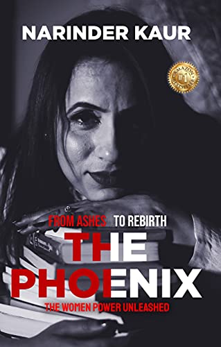 THE PHOENIX-From Ashes To Rebirth: The Women Power Unleashed