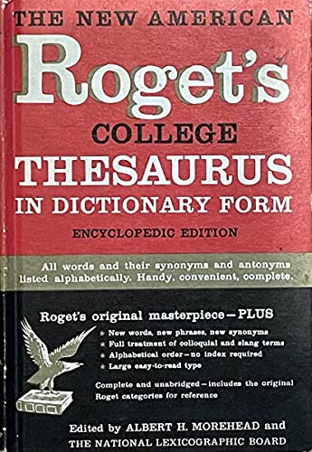 The New American Roget's College Thesaurus in Dictionary Form Encyclopedic Edition 1974 Edition