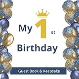 My 1st Birthday Guest Book and Keepsake - Blue and Gold Balloon Design for Boys: A First Birthday Party Celebration Guest Book and Keepsake for Boys