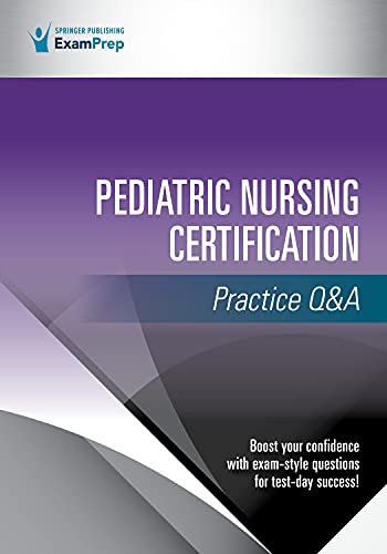 Pediatric Nursing Certification Practice Q&A