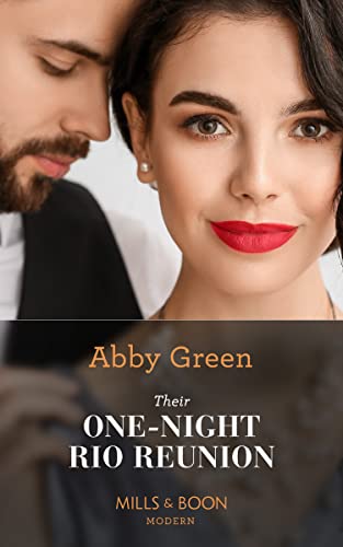 Their One-Night Rio Reunion (Mills & Boon Modern)