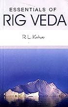 Essentials of Rig Veda (Sanskrit Text with Transliteration and English Translation) Sanskrit Text With Transliteration And English Translation R.L. Kashyap