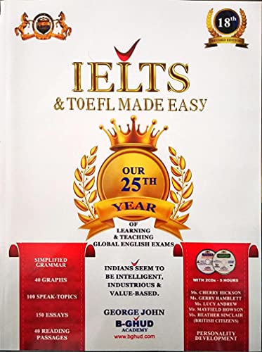 IELTS & TOEFL Made Easy (18th Revised Edition-2021) B-GHUD Publications-Comprehensive Best Seller Book For IELTS & TOEFL- Author George John-Improve English Language Skills