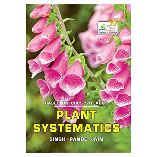 PLANT SYSTEMATICS (B-82) [Paperback] Dr. V. Singh; Dr. P.C. Pande and Dr. D.K. Jain
