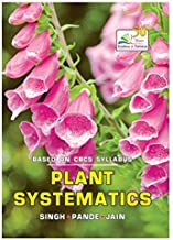 PLANT SYSTEMATICS (B-82) [Paperback] Dr. V. Singh; Dr. P.C. Pande and Dr. D.K. Jain