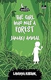 The Girl Who Was a Forest: Janaki Ammal (Dreamers Series)