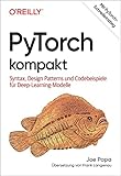 PyTorch kompakt: Syntax, Design Patterns und Codebeispiele für Deep-Learning-Modelle (Animals) (German Edition)
