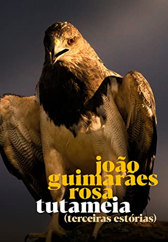 Tutameia: Terceiras Estórias (Portuguese Edition)