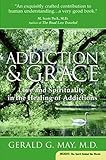 Love and Spirituality in the Healing of Addictions