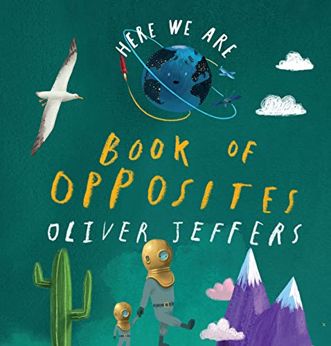 Book of Opposites: From the creator of the #1 bestselling Here We Are (Here We Are)