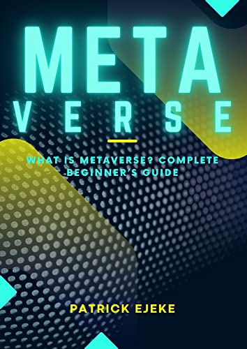 METAVERSE: What is Metaverse? All You Need To Know About The New Digital Economy Transforming The Way We Live, Invest And Do Business |Metaverse ETFs, NFTs, Crypto, Blockchain, DeFi, Gaming Projects
