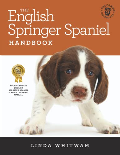 The English Springer Spaniel Handbook: The Essential Guide to English Springer Spaniels (Black and White Edition) (Canine Handbooks)
