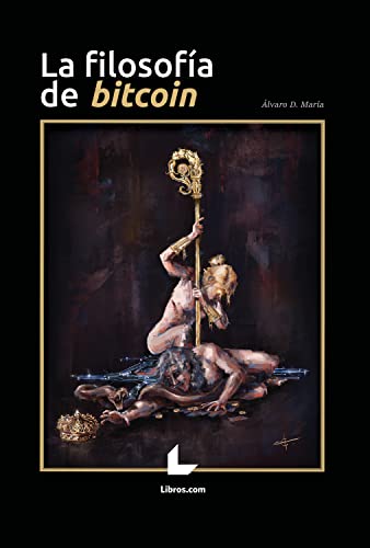 Book Cover La filosofÃ­a de bitcoin (Spanish Edition)
