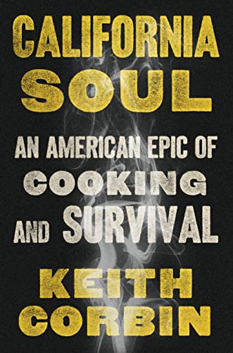 Book Cover California Soul: An American Epic of Cooking and Survival
